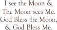 I see the Moon &